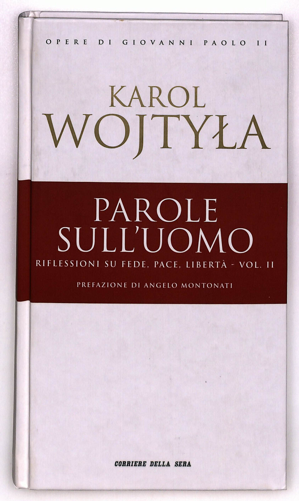EBOND Karol Wojtyla Parole Sull'uomo Vol 2 Corriere Della Sera Libro LI036627