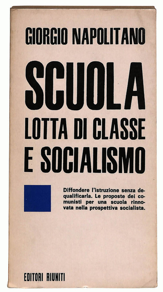 EBOND Scuola Lotta Di Classe e Socialismo Di Giorgio Napolitano Libro LI036660