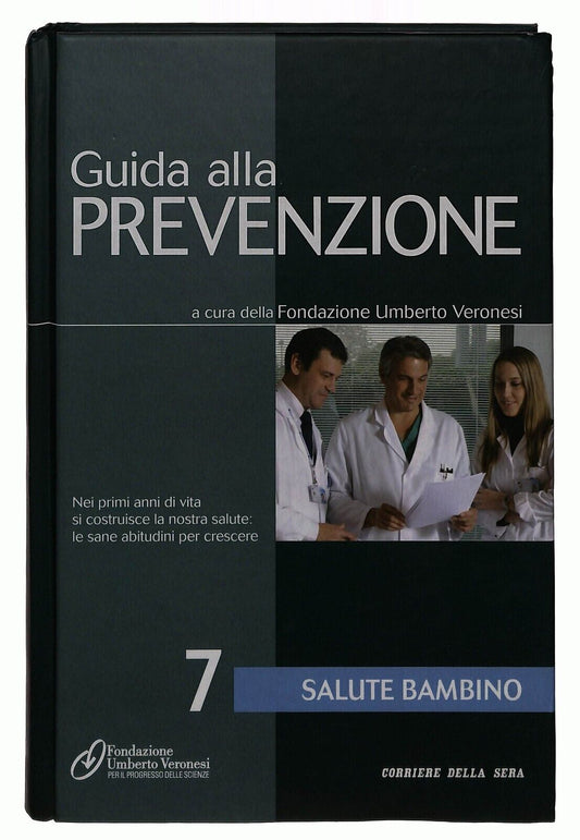 EBOND Guida Alla Prevenzione V.7 Salute Bambino Corriere Sera Libro LI036728
