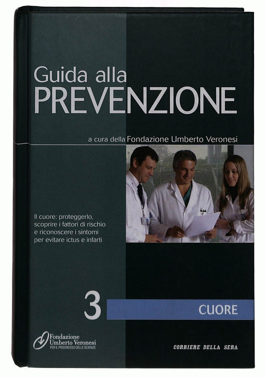 EBOND Guida Alla Prevenzione V.3 Cuore Corriere Della Sera Libro LI036729
