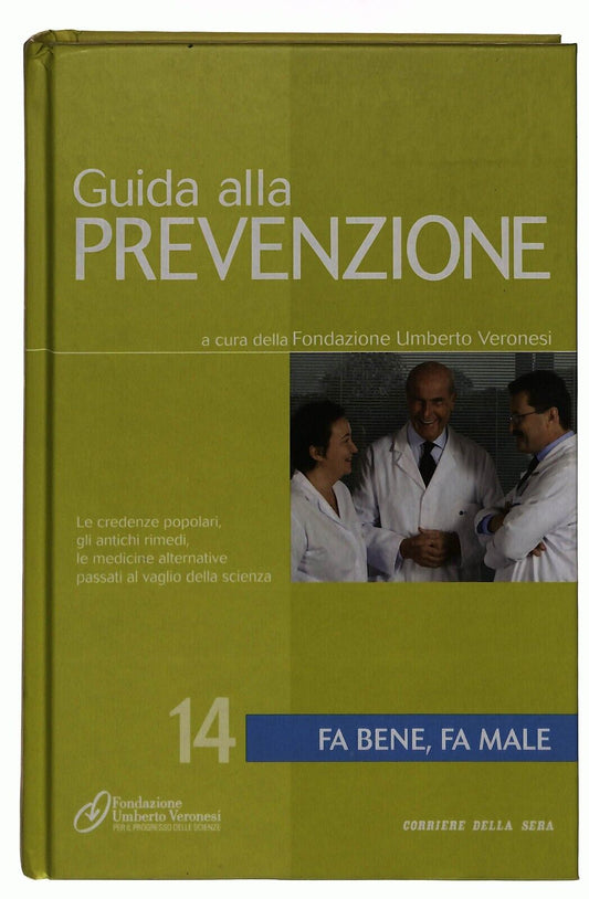 EBOND Guida Alla Prevenzione V.14 Fa Bene Fa Male Corriere Sera Libro LI036730