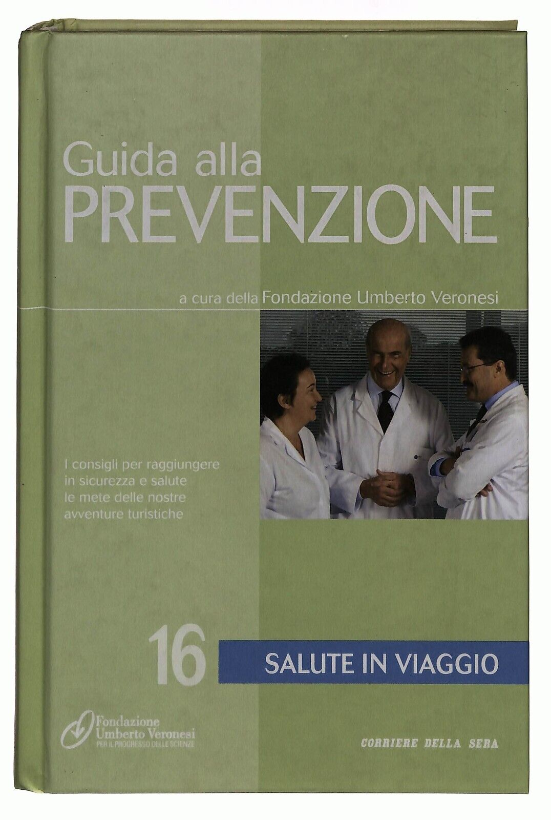 EBOND Guida Alla Prevenzione V.16 Salute In Viaggio Corriere Sera Libro LI036732
