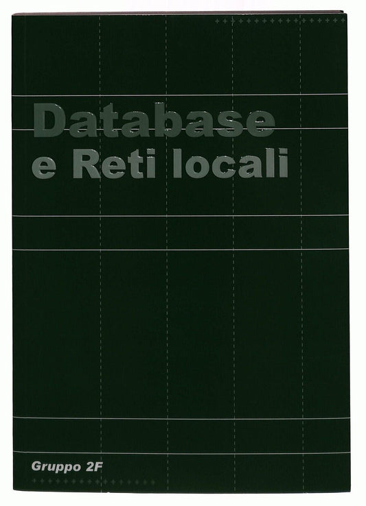 EBOND Database e Reti Locali Gruppo 2f Libro LI036738