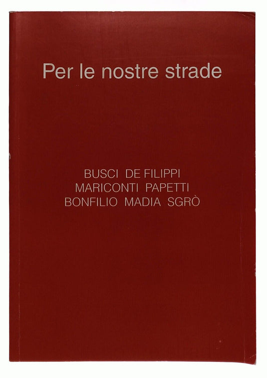 EBOND Per Le Nostre Strade Studio Vivo 2006 Libro LI036766