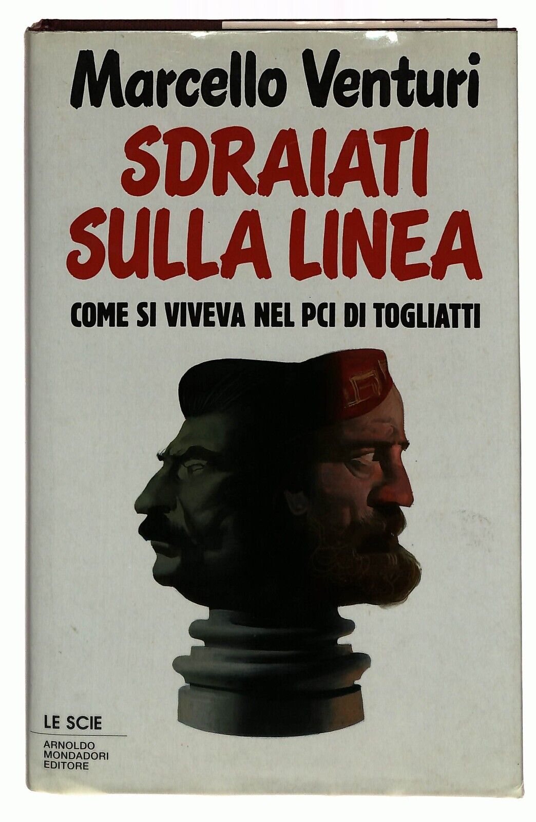 EBOND Sdraiati Sulla Linea. Come Si Viveva Nel Pci Di Togliatti Libro LI036880