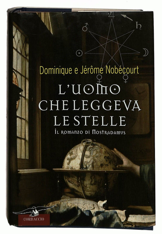 EBOND L'uomo Che Leggeva Le Stelle. Il Romanzo Di Nostradamus Libro LI036883