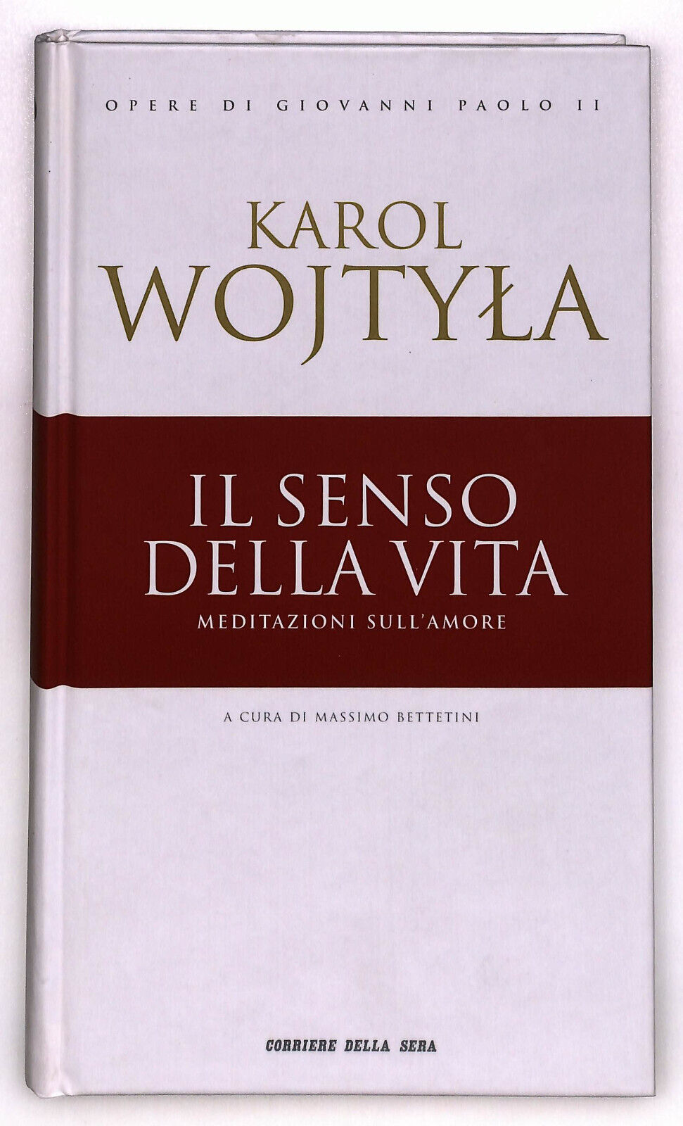 EBOND Karol Wojtyla Il Senso Della Vita Corriere Della Sera Libro LI036935