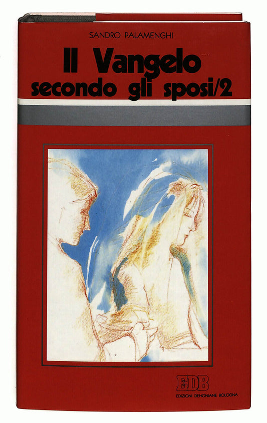 EBOND Il Vangelo Secondo Gli Sposi/2 Di S. Palamenghi Edb 1989 Libro LI036966