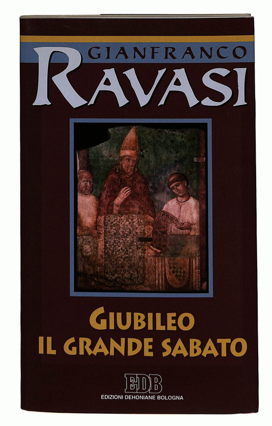 EBOND Il Giubileo Il Grande Sabato Di Gianfranco Ravasi Edb 2004 Libro LI036990