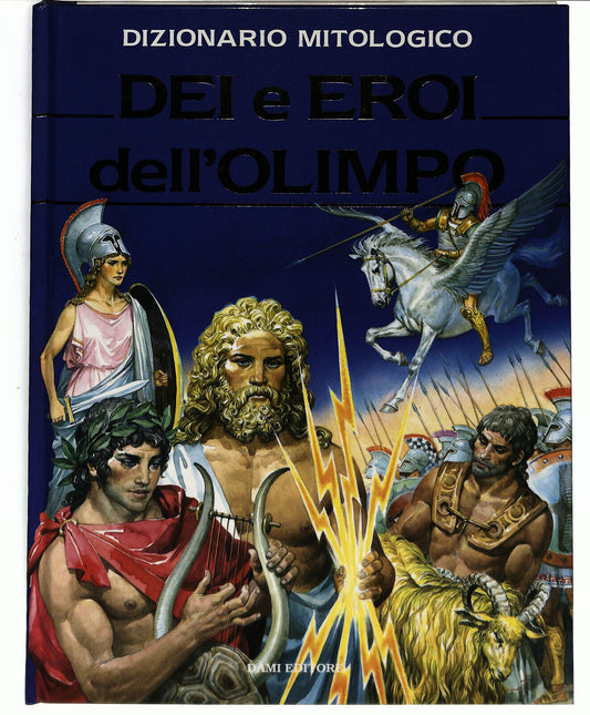 EBOND Dei e Eroi Dell'olimpo Dizionaro Mitologico Dami Editore Libro LI037079