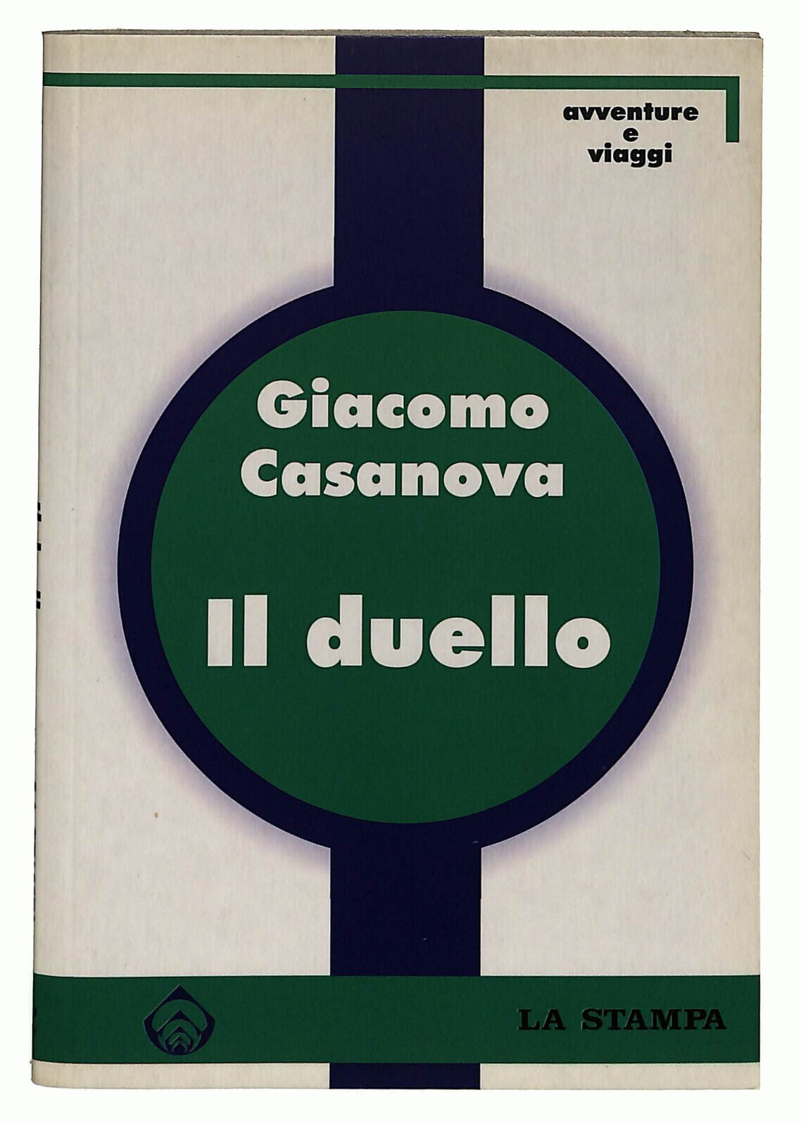 EBOND Il Duello Di Giacomo Casanova La Stampa Libro LI037082