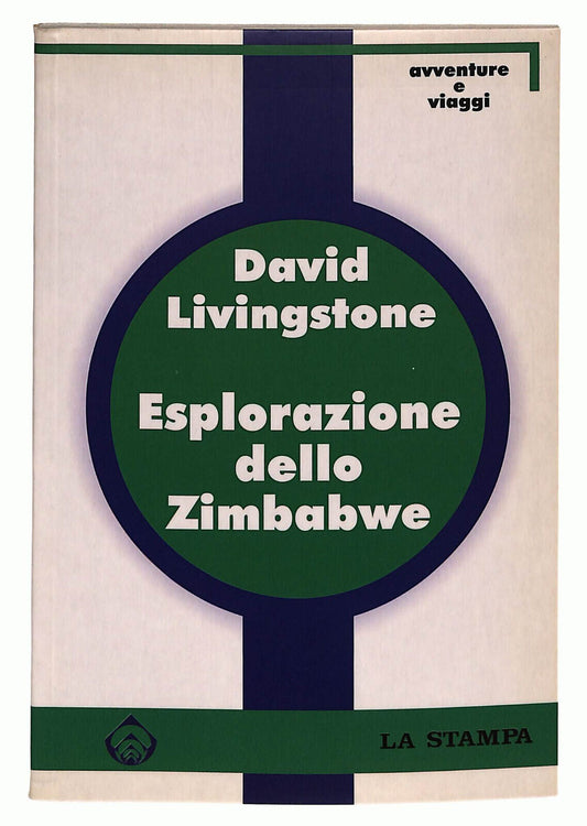 EBOND Esplorazione Dello Zimbabwe Di David Livingstone La Stampa Libro LI037118