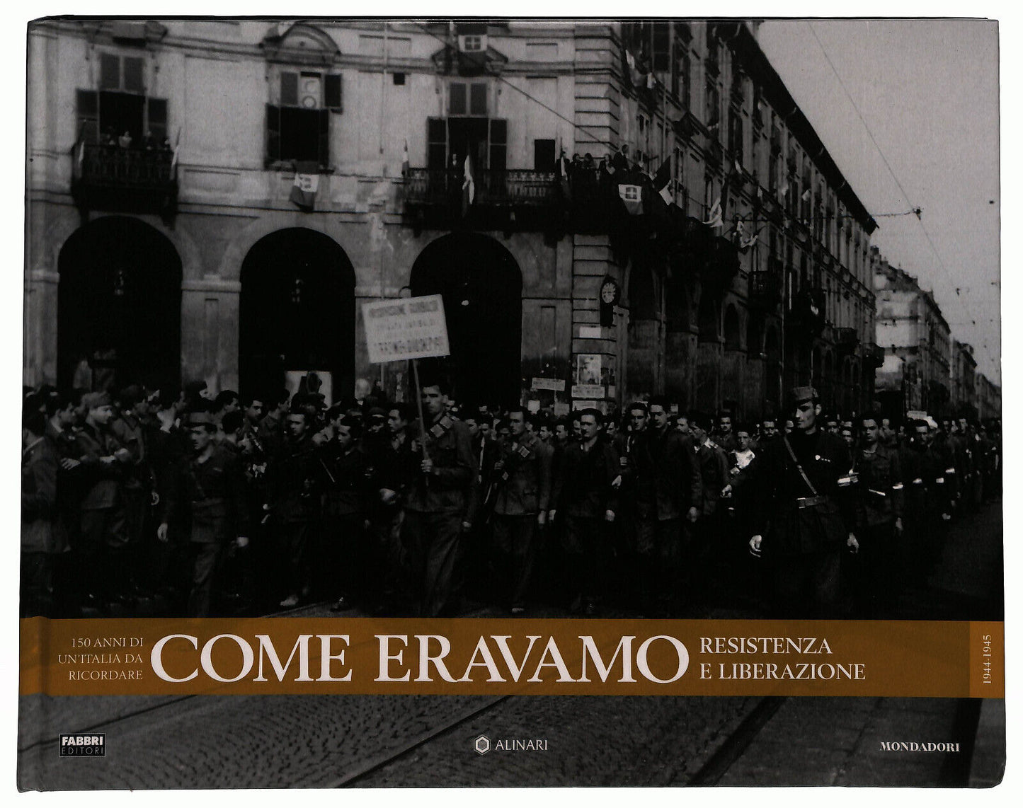 EBOND Come Eravamo Resistenza e Liberazione 2011 Libro LI037122