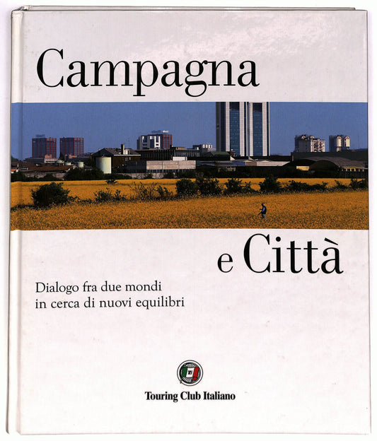EBOND Campagna e Citta Touring Club Italiano 2011 Libro LI037128