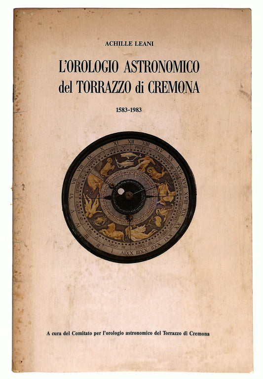EBOND L'orologio Astronomico Del Torrazzo Di Cremona Di A. Leani Libro LI037142