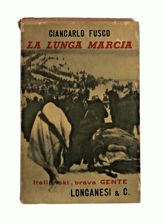 EBOND La Lunga Marcia Giancarlo Fusco Longanesi 1961 Fusco Libro LI037229