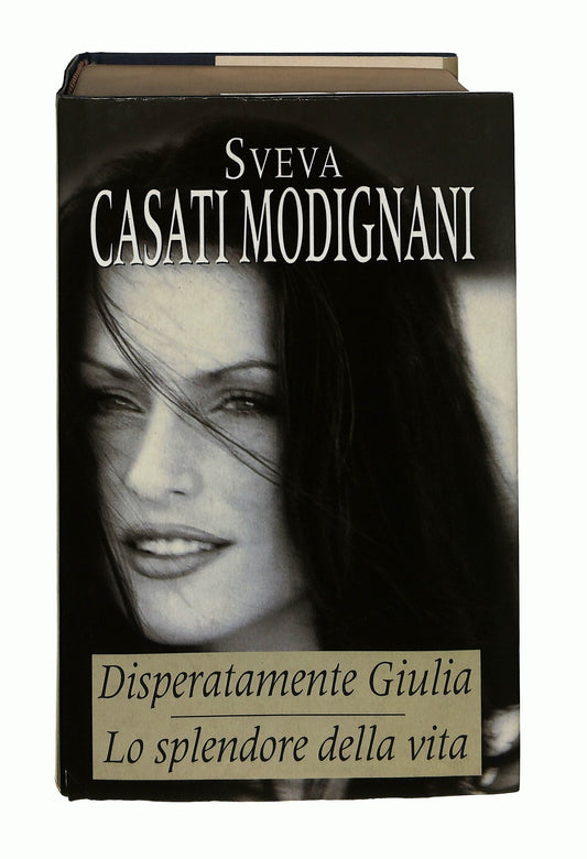 EBOND Disperatamente Giulia Lo Splendore Della Vita S Modignani Libro LI037237