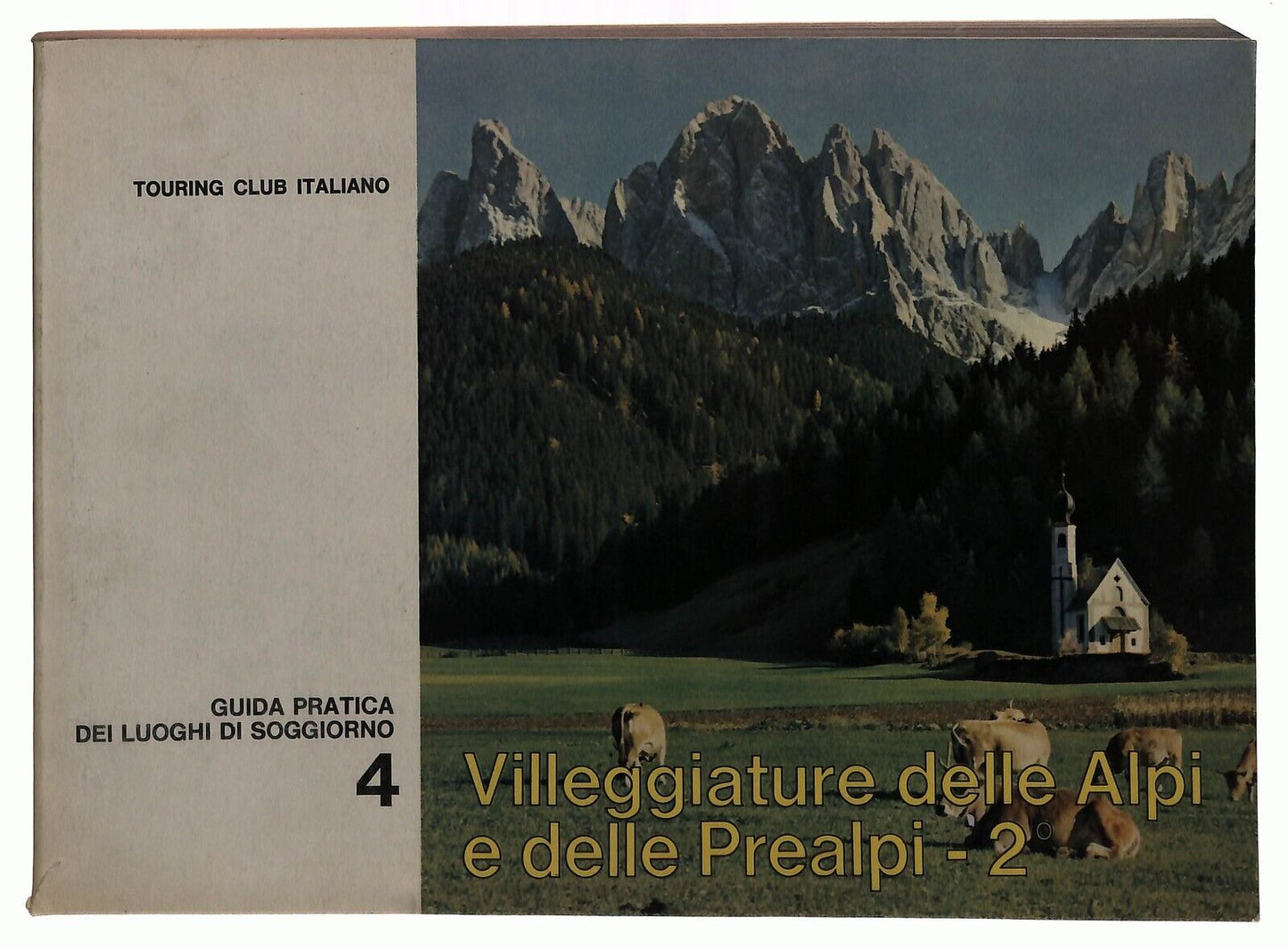 EBOND Villeggiature Delle Alpi e Delle Prealpi V. 1 e 2 Tci 1967 Libro LI037288