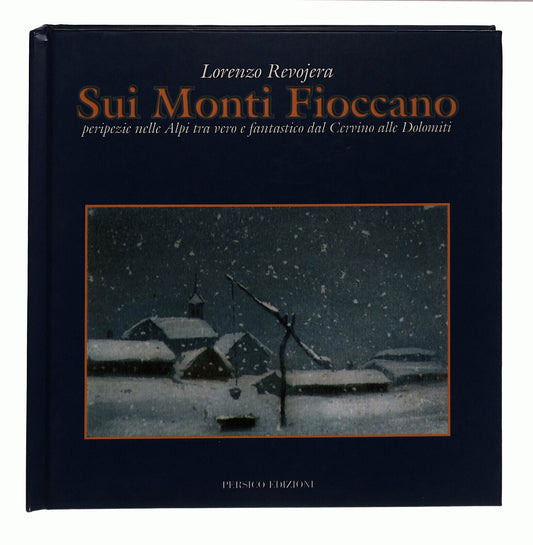 EBOND Lorenzo Revojera Sui Monti Fioccano Persico Edizioni Libro LI037384