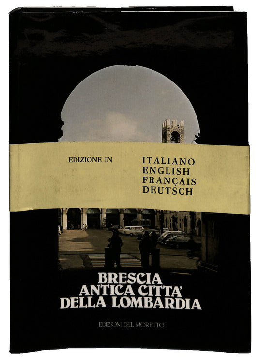 EBOND Brescia Antica Citta Della Lombardia Del Moretto Libro LI037404