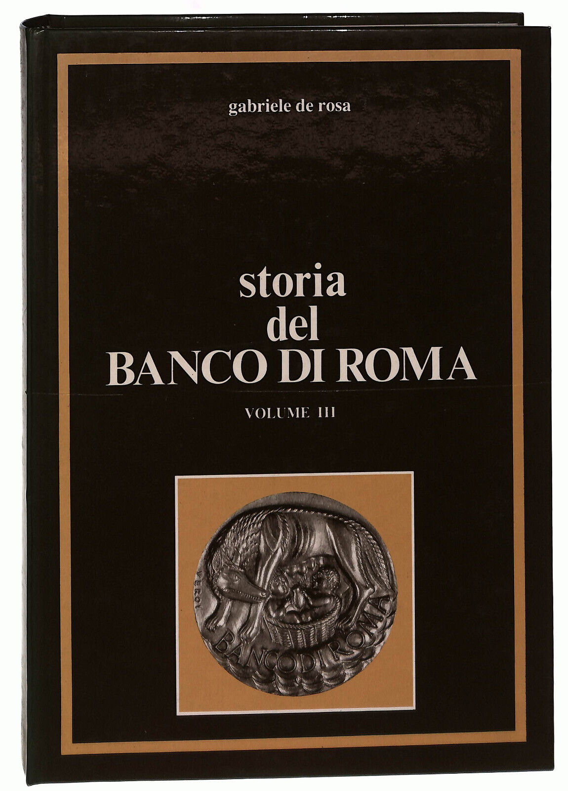 EBOND Lotto Storia Del Banco Di Roma Vol. 1 e 3 De Rosa Libro LI037456