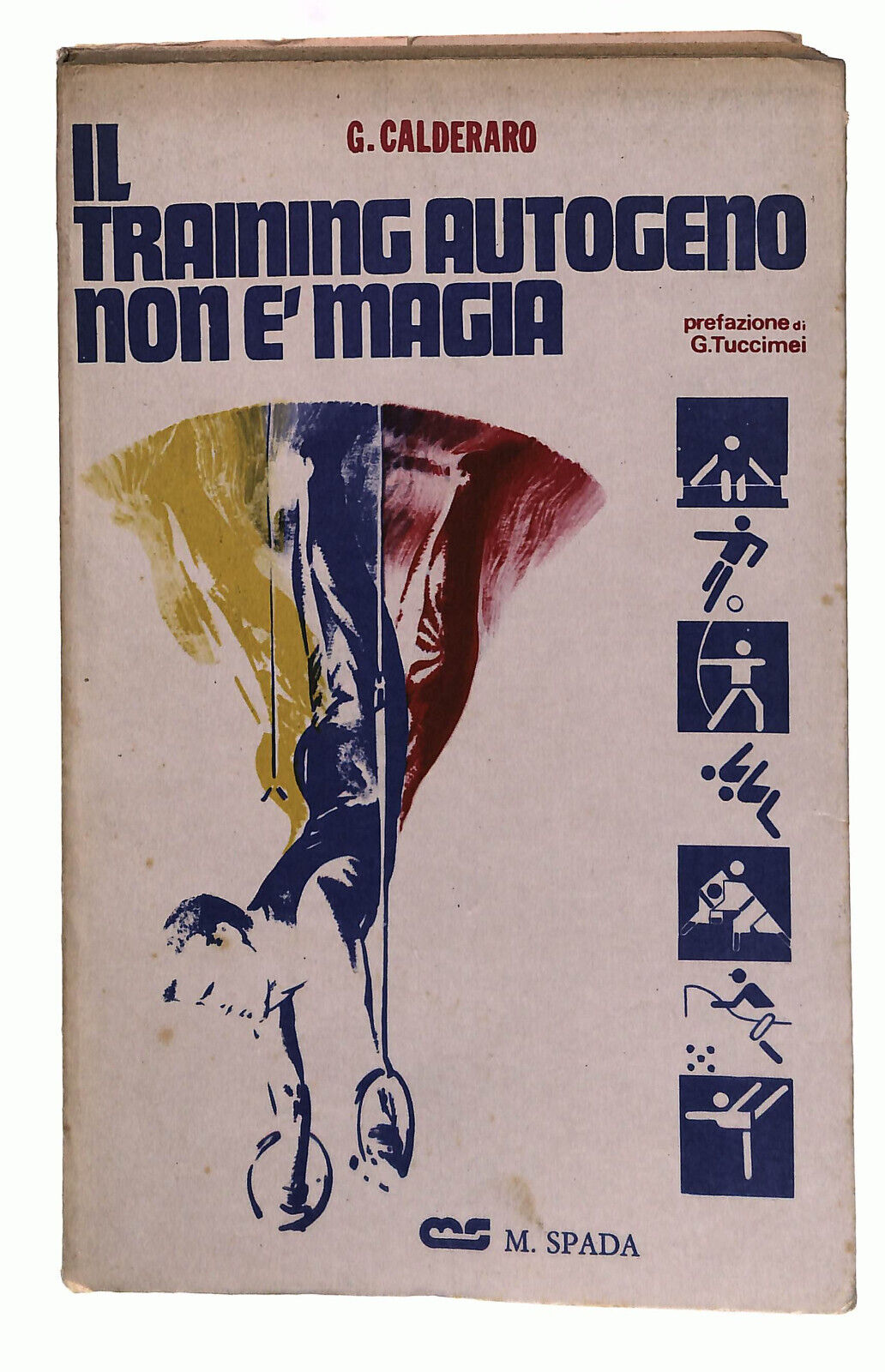 EBOND Calderaro - Il Training Autogeno Non e Magia - Spada Libro LI037602