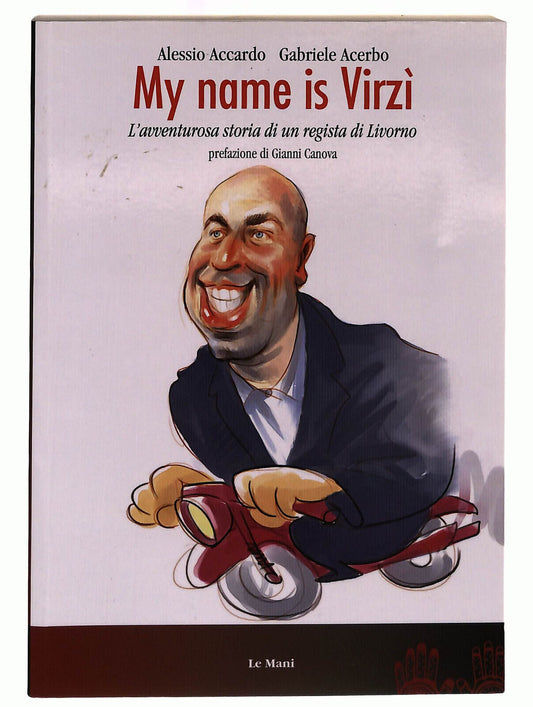 EBOND My Name Is Virzi, L'avventurosa Storia Di Un Regista Libro LI037605