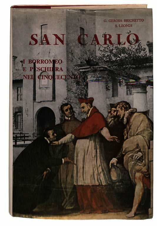 EBOND San Carlo. I Borromeo e Peschiera Nel Cinquecento Brichetto Libro LI037631