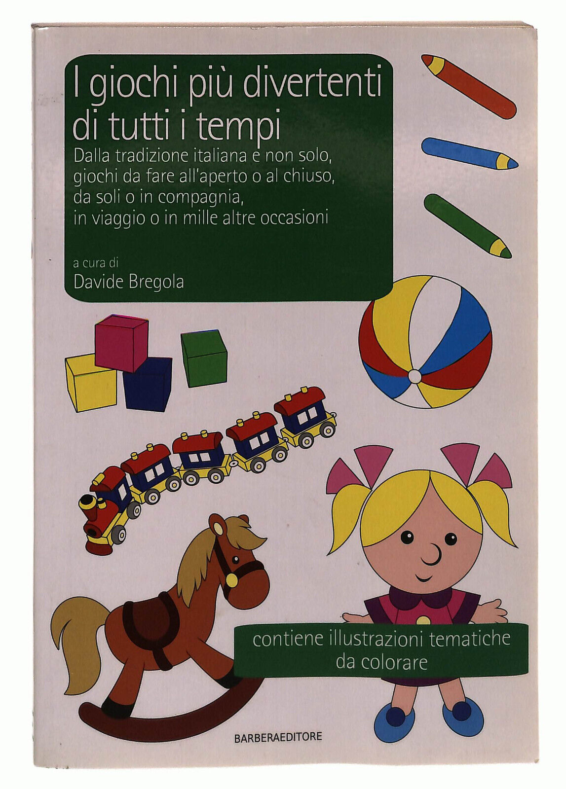 EBOND I Giochi Piu Divertenti Di Tutti i Tempi Bregola Barbera Libro LI037639