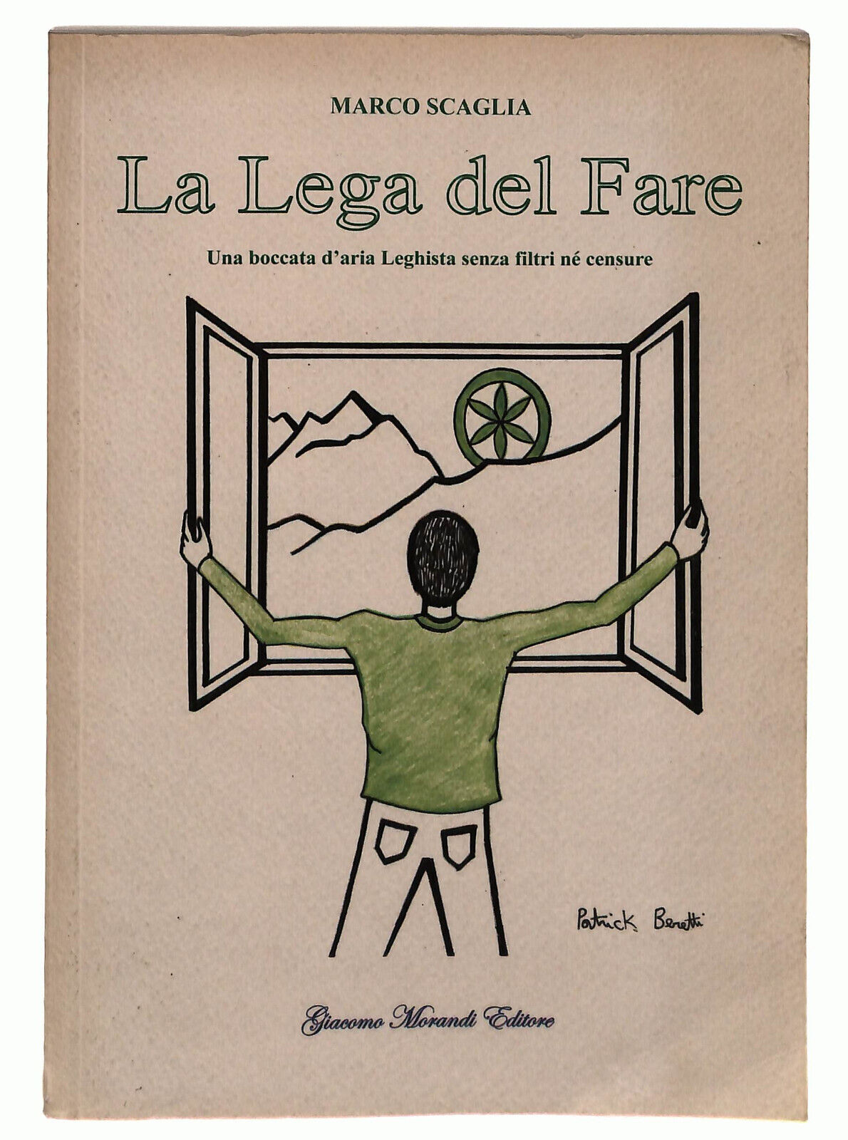 EBOND La Lega Del Fare Una Boccata D'aria Leghista Marco Scaglia Libro LI037655