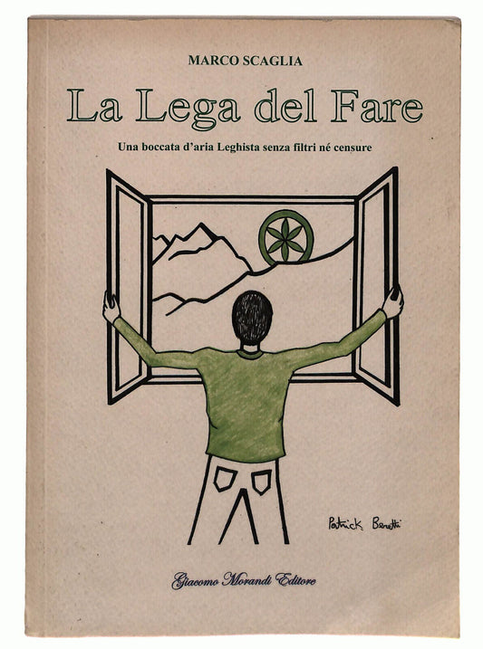 EBOND La Lega Del Fare Una Boccata D'aria Leghista Marco Scaglia Libro LI037655