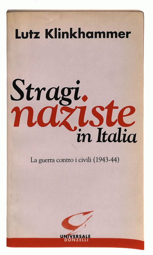 EBOND Stragi Naziste In Italia (1943-44) Lutz Klinkhammer Libro LI037684