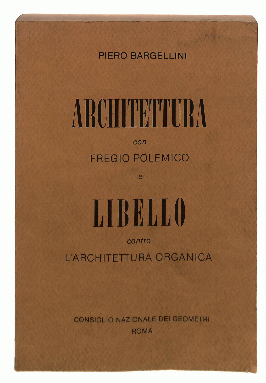 EBOND Libello Contro L'architettura Organica Piero Bargellini Libro LI037687