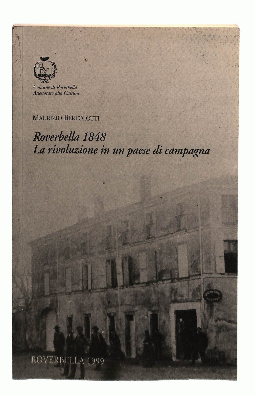 EBOND Roverbella 1848 La Rivoluzione Bertolotti Con Dedica Libro LI037691