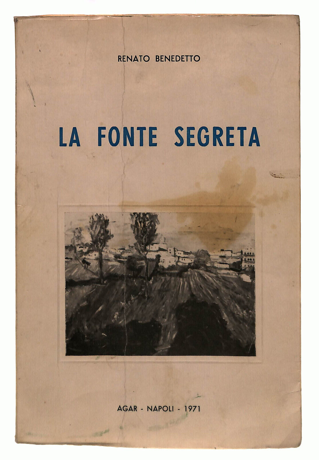 EBOND La Fonte Segreta - Renato Benedetto - Poesie - Agar 1971 Libro LI037701
