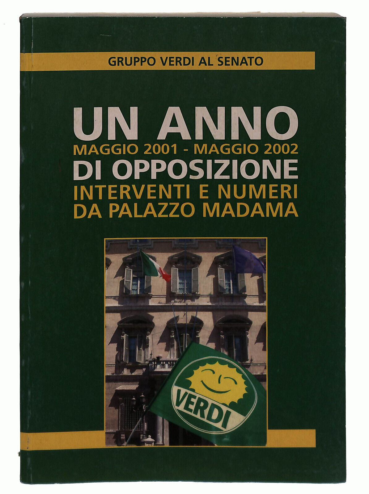 EBOND Un Anno Di Opposizione Gruppo Verdi Al Senato Libro LI037707