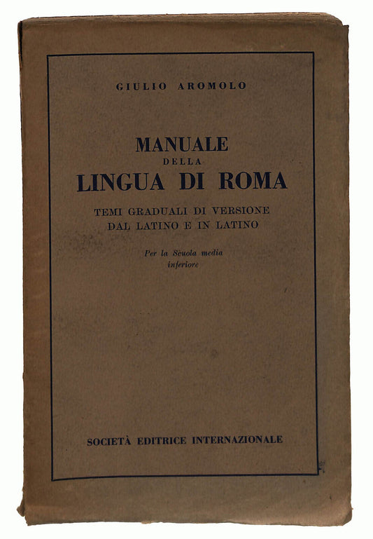 EBOND Giulio Aromolo - Manuale Della Lingua Di Roma 1955 Libro LI037728