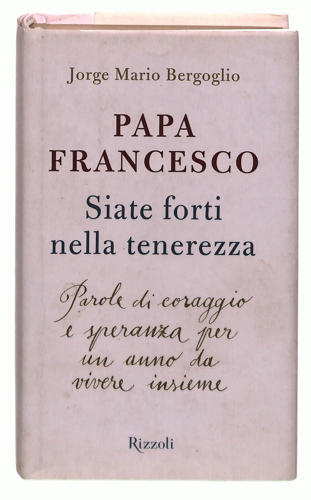EBOND Papa Francesco Siate Forti Nella Tenerezza Libro LI037827