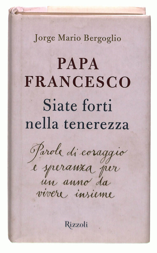 EBOND Papa Francesco Siate Forti Nella Tenerezza Libro LI037827