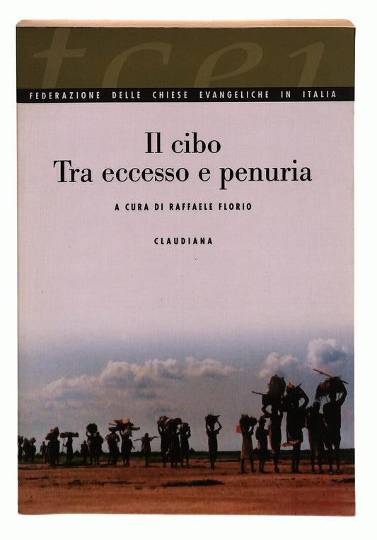 EBOND Il Cibo Tra Eccesso e Penuria Florio Libro LI037876