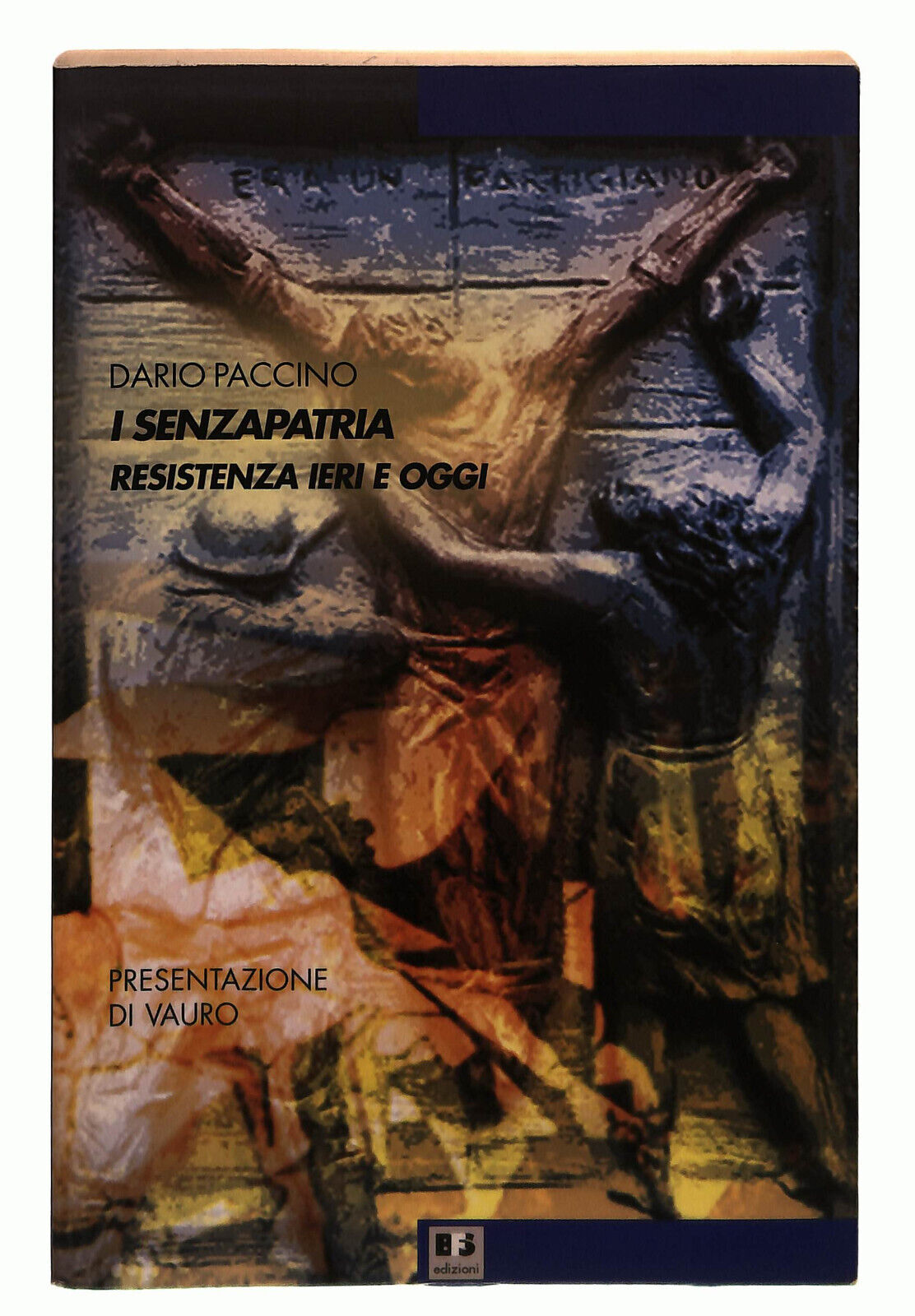 EBOND I Senzapatria Resistenza Ieri e Oggi Paccino Libro LI037884