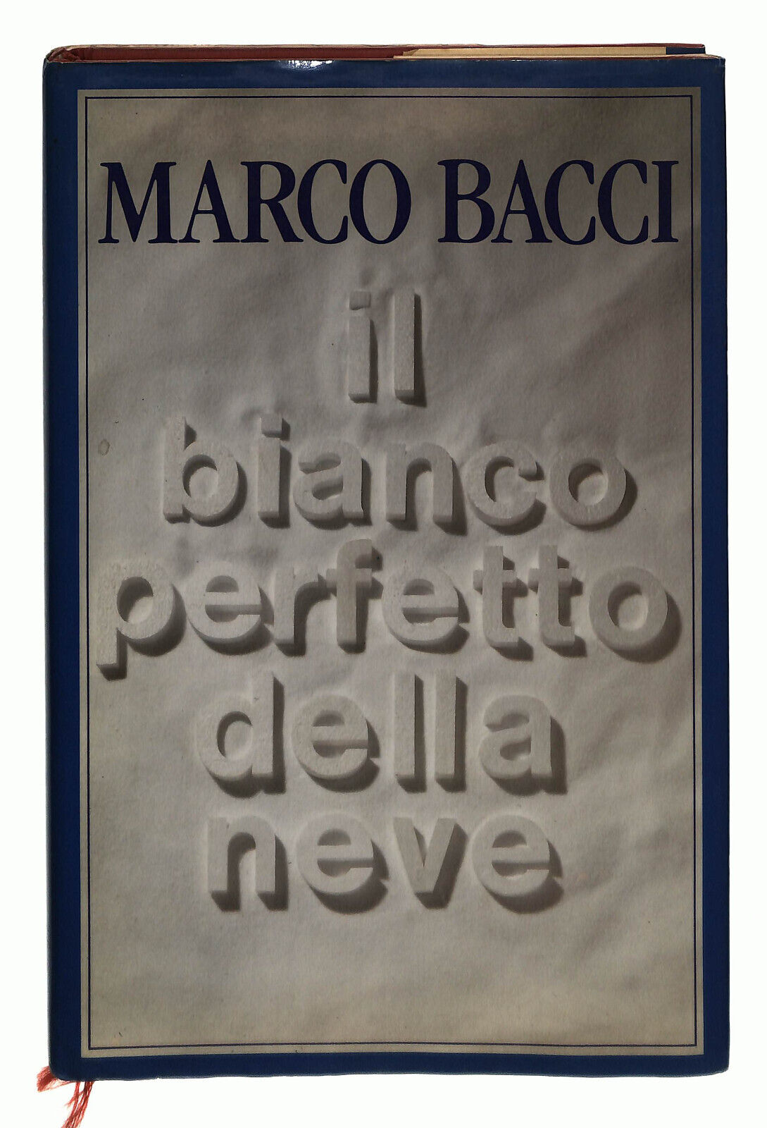 EBOND Il Bianco Perfetto Della Neve Marco Bacci 1991 Libro LI037915