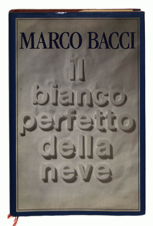 EBOND Il Bianco Perfetto Della Neve Marco Bacci 1991 Libro LI037915
