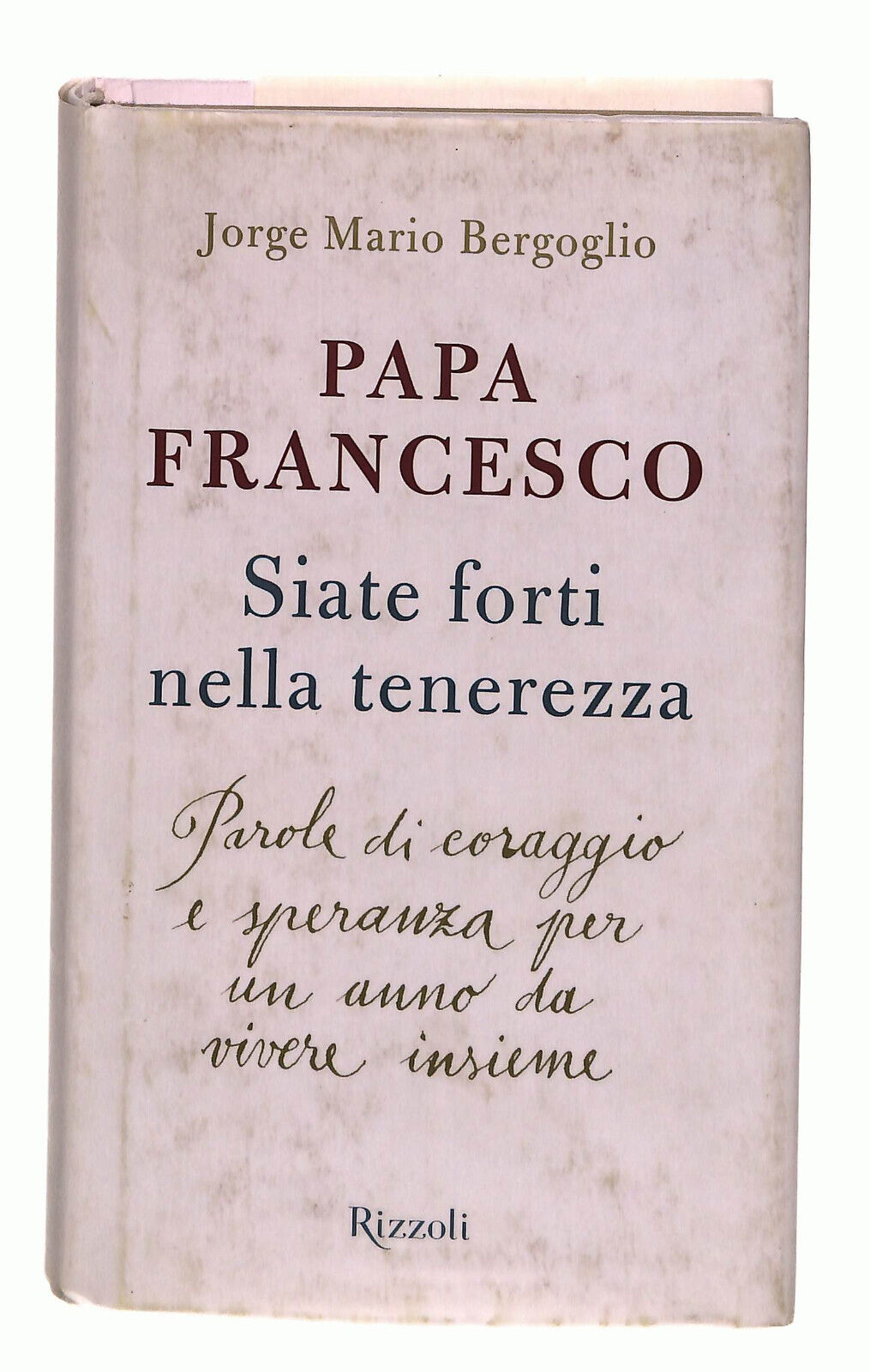 EBOND Papa Francesco Siate Forti Nella Tenerezza Libro LI037935