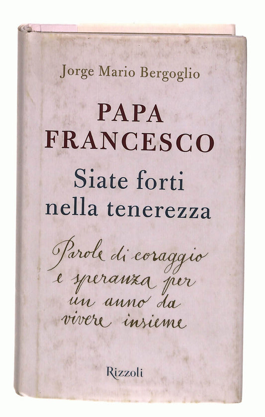 EBOND Papa Francesco Siate Forti Nella Tenerezza Libro LI037935