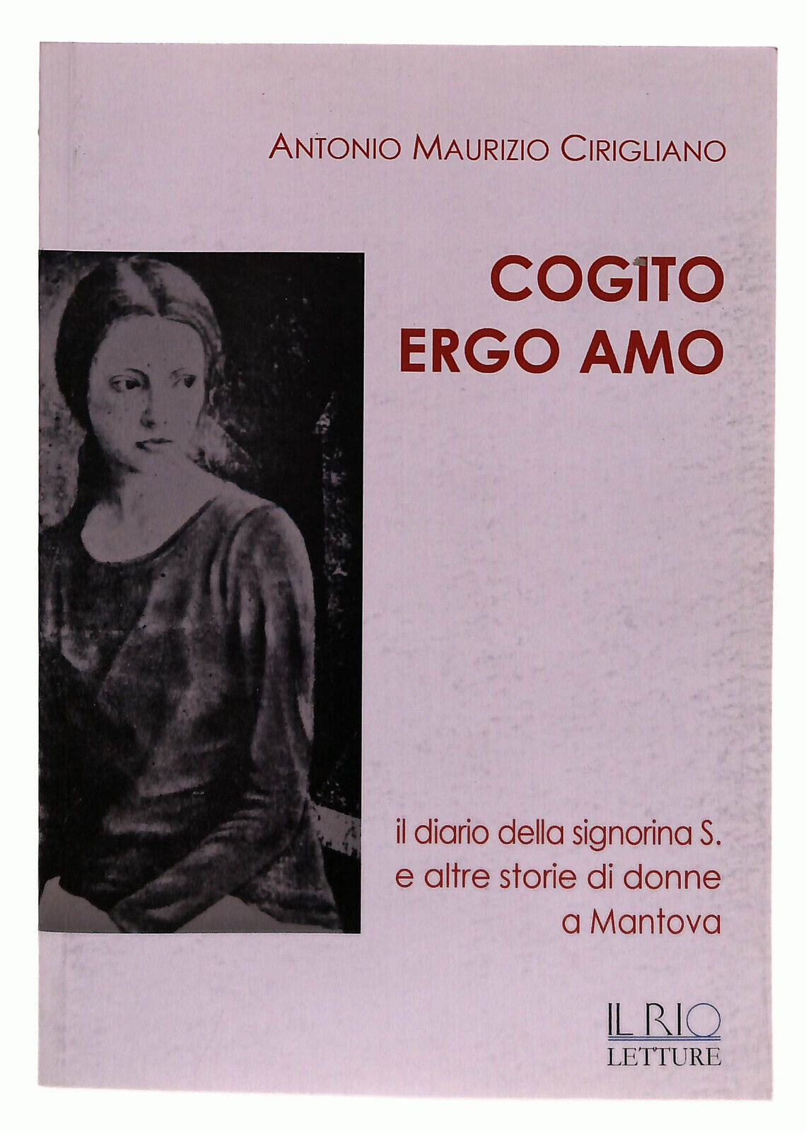 EBOND Cogito Ergo Amo Cirigliano Il Rio Libro LI038053