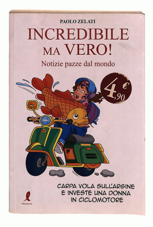 EBOND Incredibile Ma Vero Zelati Libro LI038362