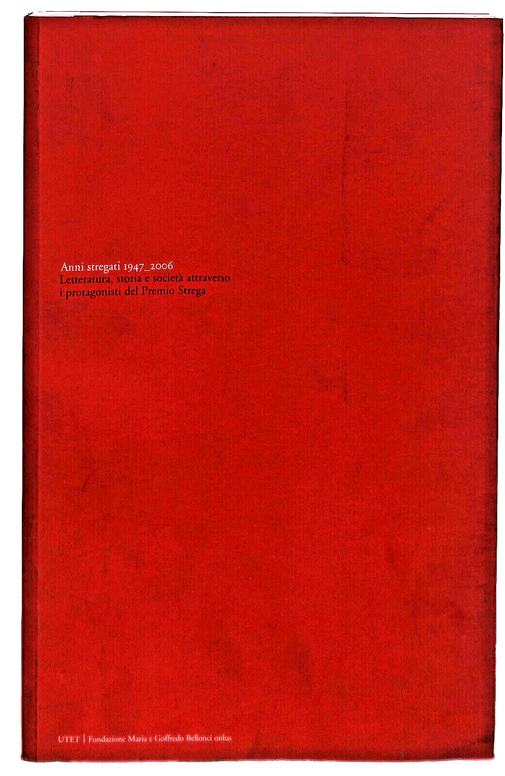 EBOND Anni Stregati 1947-2006 Premio Strega Libro LI038379