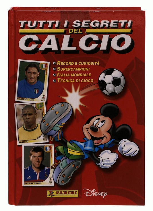 EBOND Disney Tutti i Segreti Del Calcio Panini 2002 Libro LI038606