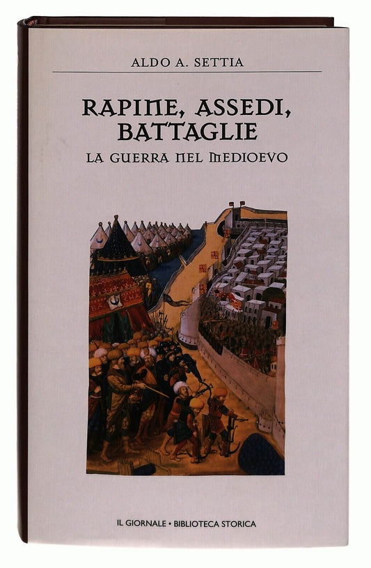 EBOND Rapine Assedi Battaglie Settia Il Giornale Volume 13 Libro LI038609